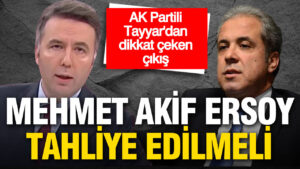 ak-partili-tayyardan-dikkat-ceken-cikis-mehmet-akif-ersoy-da-tahliye-edilmeli-NtWviKTQ