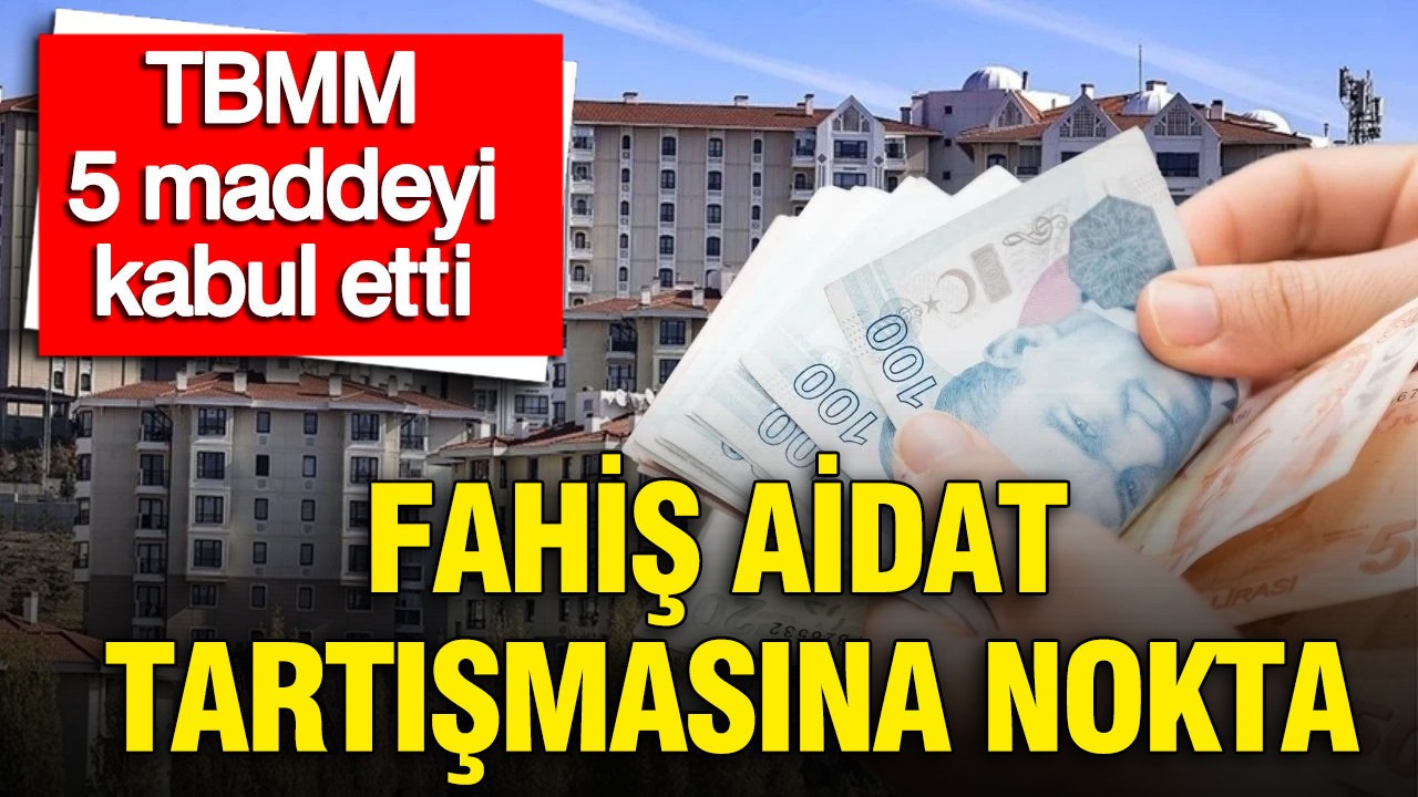 TBMM, Fahiş Aidatları Düzenleyen 5 Maddelik Tasarıyı Onayladı
